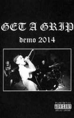 Get A Grip : Demo 2014